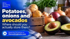 Potatoes, onions and avocados: where should you actually store them?